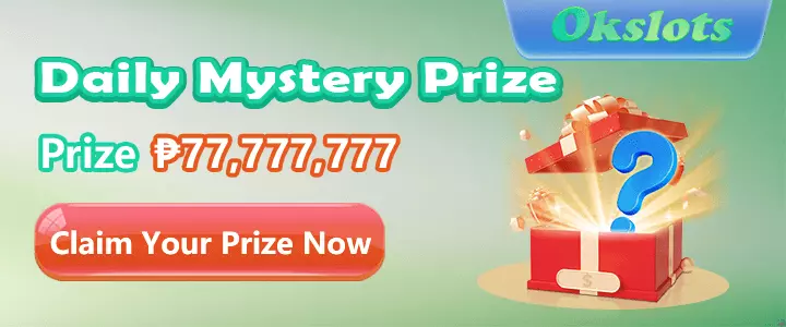 daily mystery prize up to P77,777,777-claim now at Okslots Games