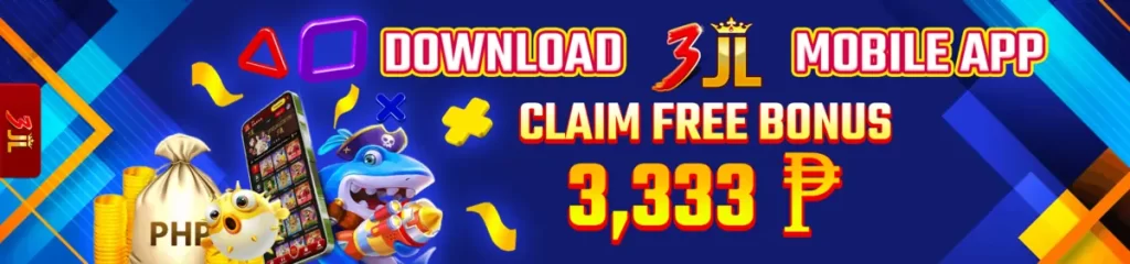 download 3jl t claim free bonus up to P3,333 now!