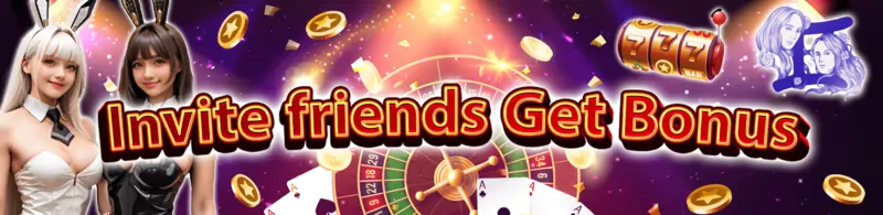 invite friends-get bonus!