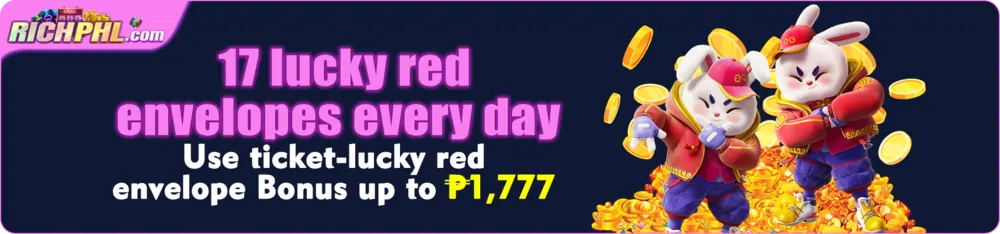 17lucky red envelopes everyday with up to P1,777 bonus!