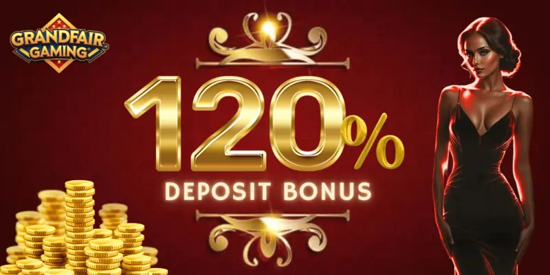 get up to 120% deposit bonus at grandfair gaming app!